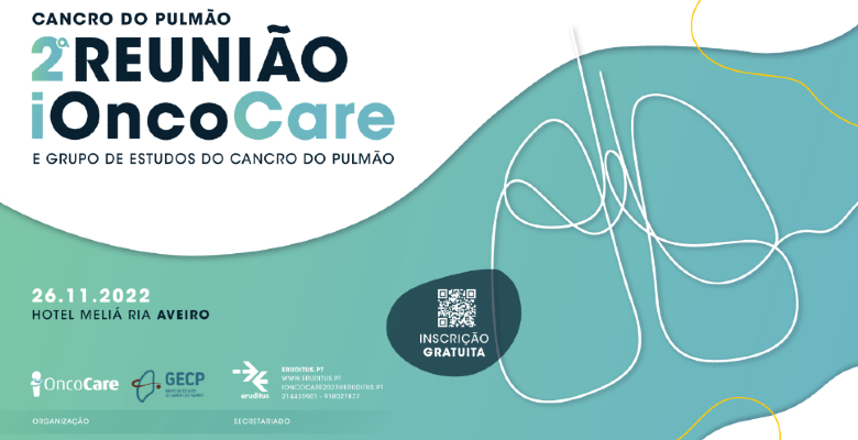 Marque na agenda: 2.ª Reunião Cancro do Pulmão iOncoCare e Grupo de Estudos do Cancro